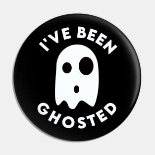 I've been Ghosted - Halloween Pin