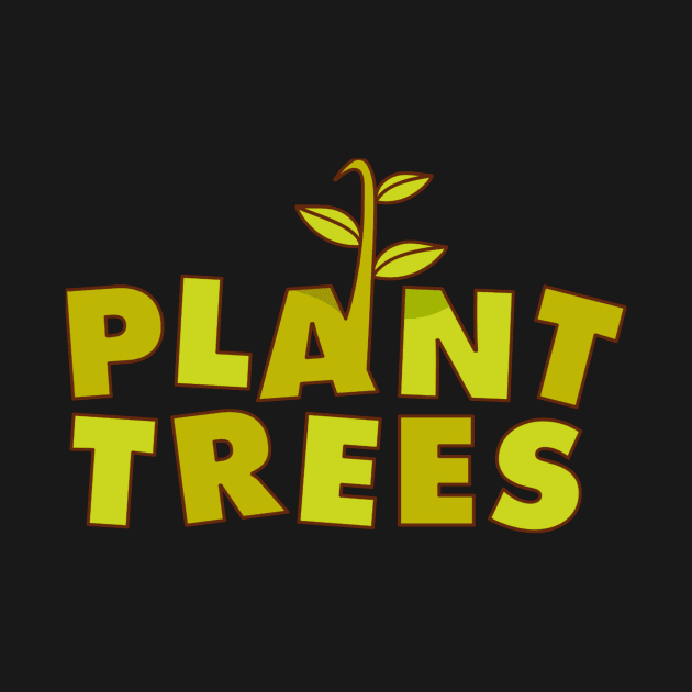 Plant trees by Amusing Aart.