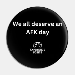 AFK Day White Text w/ white Experience Points logo Pin