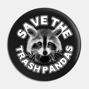 Save the Trash Pandas Raccoon Animal T-shirt Pin