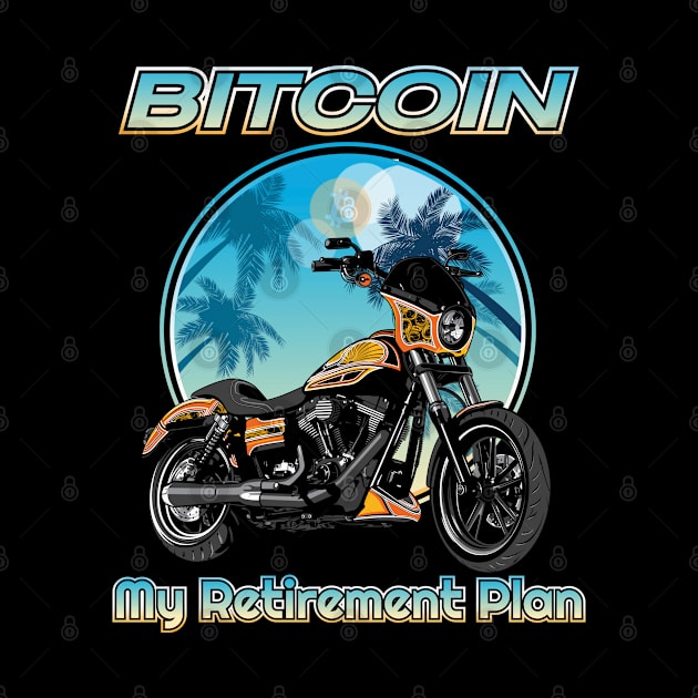 Bitcoin my retirement plan, cryptocurrency,blockchain,Bitcoin by Lekrock Shop