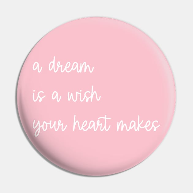 A dream is a wish your heart makes Pin by Hundred Acre Woods Designs