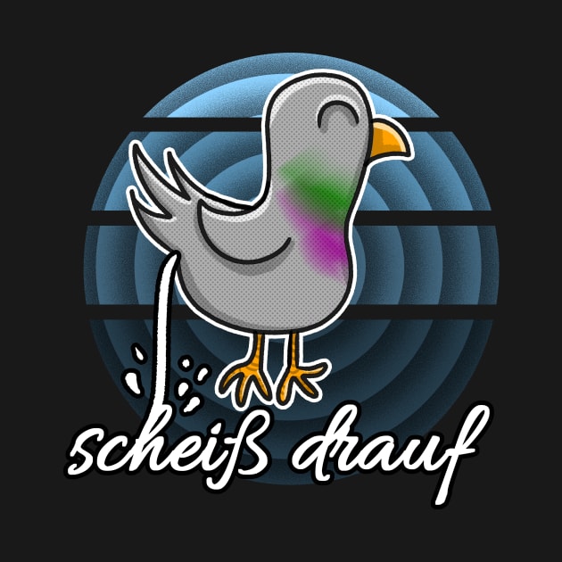 Scheiß drauf Pigeon Cartoon poop by Dreadful Scrawl 666