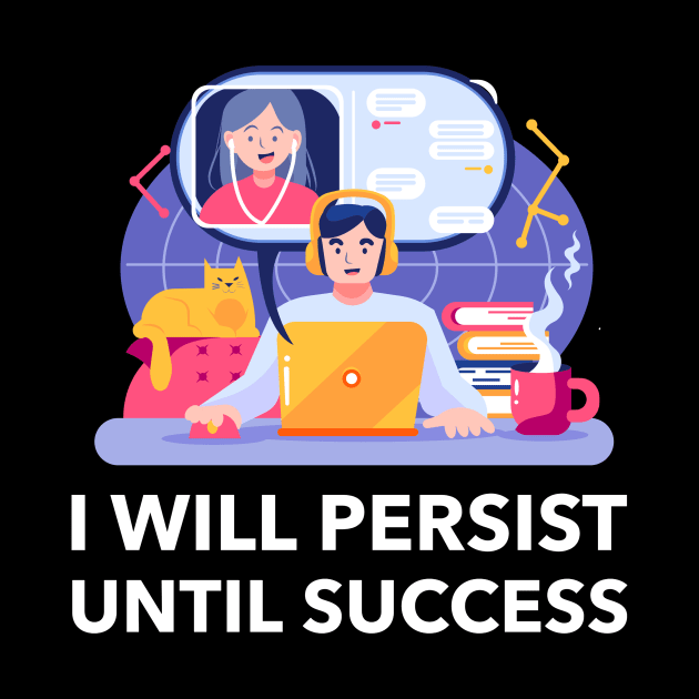 I Will Persist Until Success by Jitesh Kundra