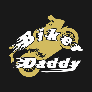 Biker daddy motorcycle T-Shirt