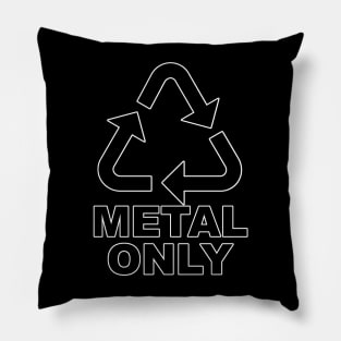 Metal Only Pillow