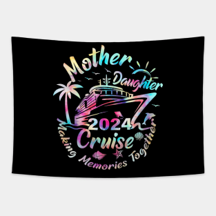Cruise Mother Daughter Trip 2024 Funny Mom Daughter Vacation Tapestry