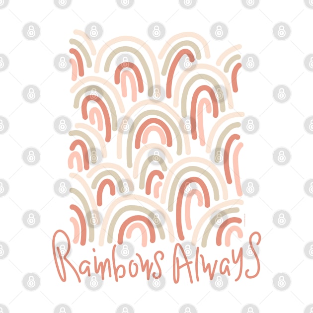 Rainbows Always Happy Nature Inspirational Quote by DoubleBrush