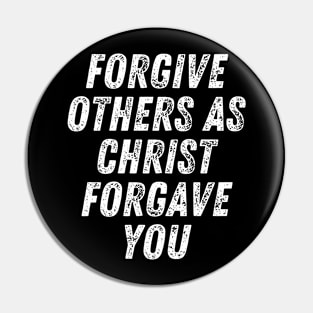 Christian Quote Forgive Others As Christ Forgave You Pin