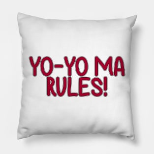 West Wing Quote Yo-Yo Ma rules! Pillow