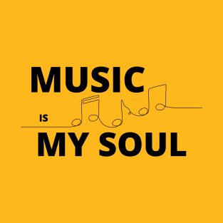 MUSIC is My Soul _ Musical notes T-Shirt