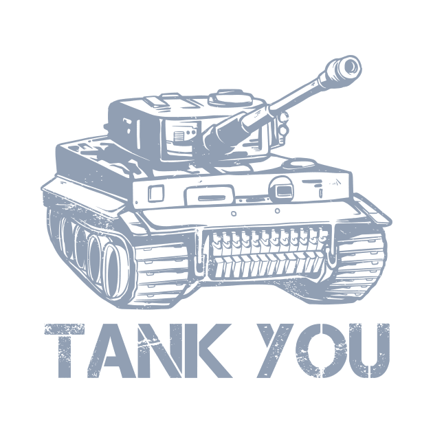 Panzer Thank you Tank you by HBfunshirts