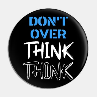 Free Your Mind - Think Again - Don't Overthink Pin