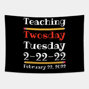 Teaching Twosday Tuesday February 22 2022 Tapestry