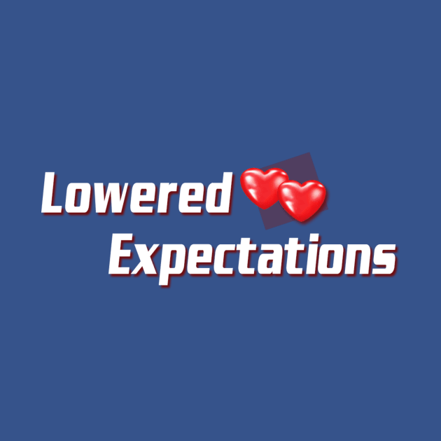 Lowered Expectations by FutureReunionTour