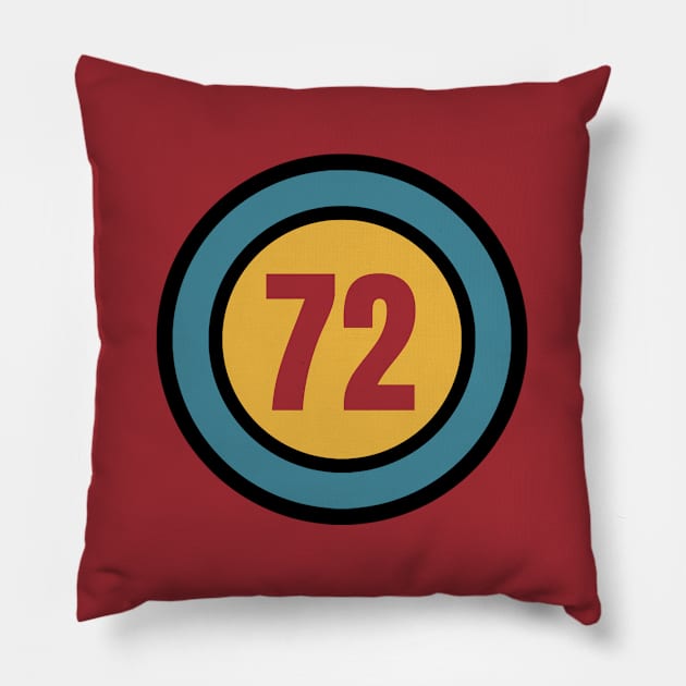 The Number 72 - seventy two - seventy second - 72nd Pillow by Siren Seventy One