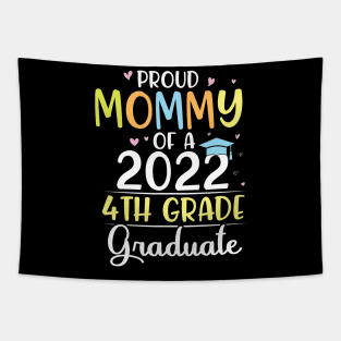 Proud Mommy Of A 2022 4th Grade Senior Grad Class Of School Tapestry