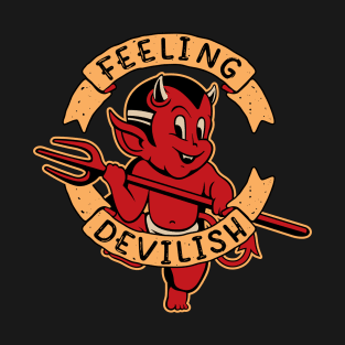 Feeling devilish T-Shirt