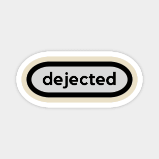 Dejected Magnet
