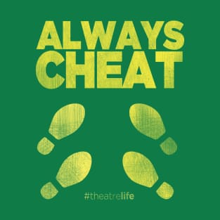 Always Cheat T-Shirt