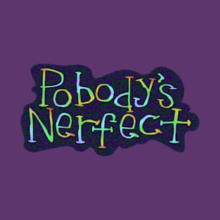 Nobody's Perfect T-Shirt