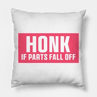 Funny Honk If Parts Fall Off Meme Bumper Pillow