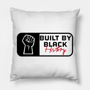 BUILT BY BLACK HISTORY Pillow