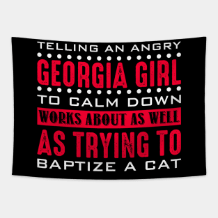 Funny Shirt Telling An Angry Georgia Girl To Calm Down Works Tapestry
