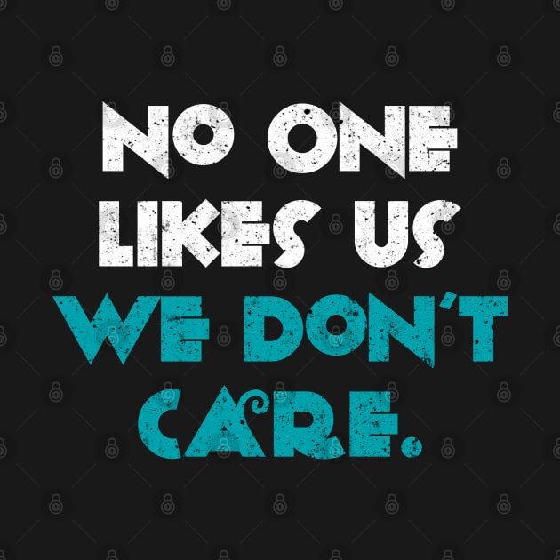 No One Likes Us We Don't Care Philadelphia Fan Quotes by Brono