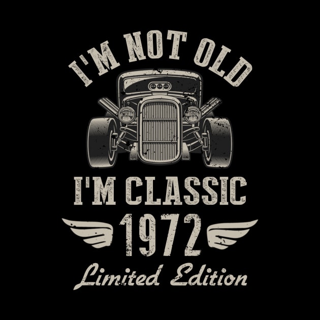 I'm Classic Car 50th Birthday Gift 50 Years Old Born In 1972 by Penda