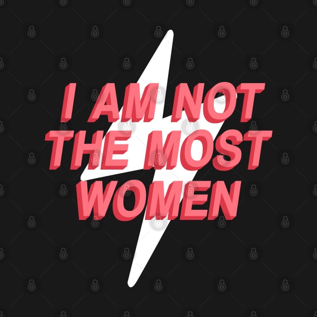 i am not the most women by rsclvisual