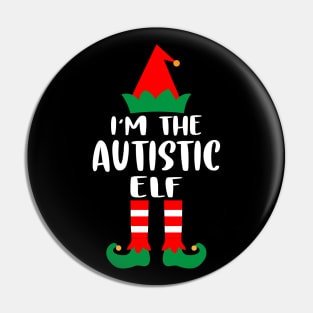 I'm The Autistic Elf Family Matching Group Christmas Costume Outfit Pajama Funny Gift Pin