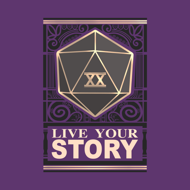 Live Your Story (Roll your dice!) by Ahundredatlas