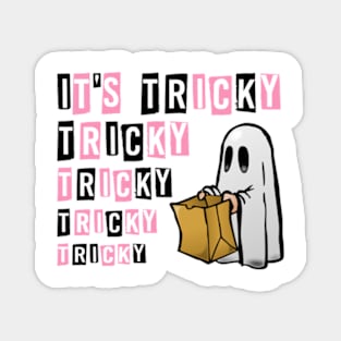 It's Tricky Halloween Funny Ghost Magnet