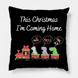 Dinosaur This Christmas I'm Comming Home Pillow