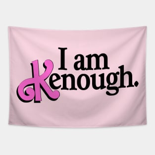 I am Kenough! Tapestry