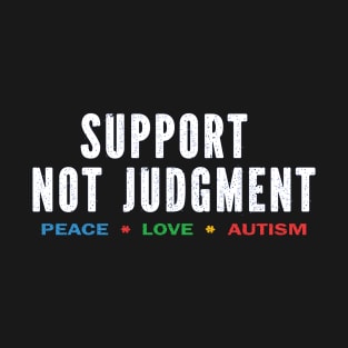Support, Not Judgment T-Shirt
