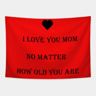 I love you mom Tapestry