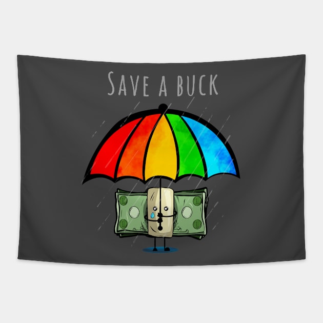 Save A Buck Tapestry by portraiteam