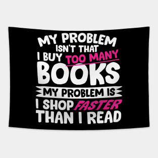 I Shop Faster Than I Read Bookworm Tapestry