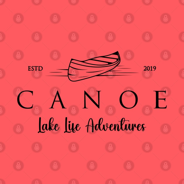 Canoe, Lake Life Adventures, ESTD 2019 by Blended Designs