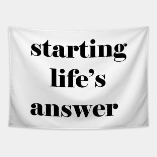 starting life's answer Tapestry