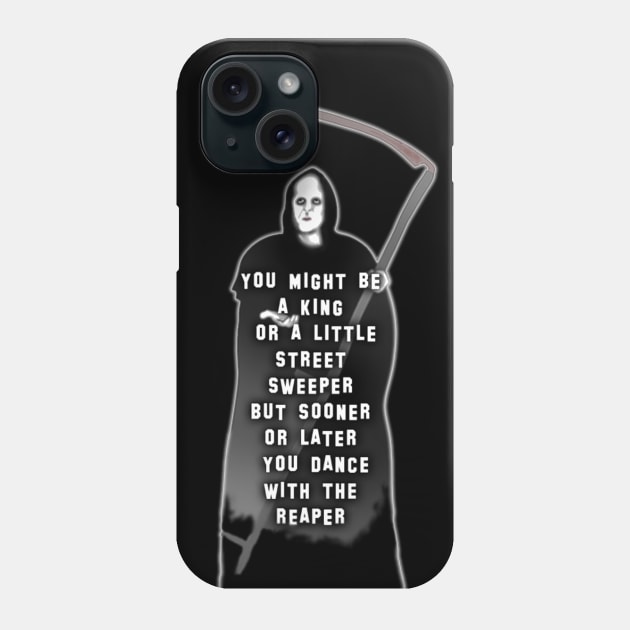 Its the Grim Reaper, Dude! Phone Case by laurelsart2014