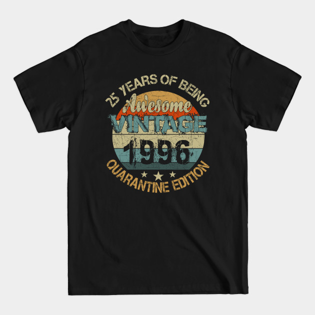 Discover 25 Years Of Being Awesome Vintage 1996 Birthday - 25th Birthday Gift Ideas - T-Shirt