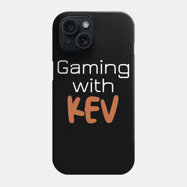 Gamingwithkev Phone Case by Word and Saying