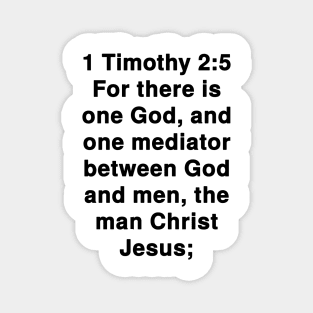 1 Timothy 2:5  King James Version (KJV) Bible Verse Typography Magnet