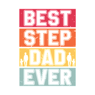 Best step dad ever Retro Gift for Father’s day, Birthday, Thanksgiving, Christmas, New Year T-Shirt