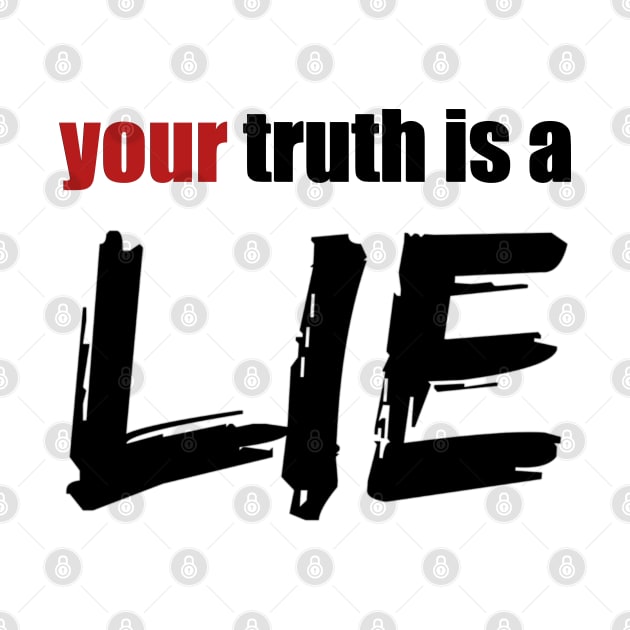 Your Truth Is A Lie by Emma Lorraine Aspen