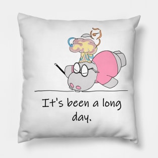 It's been a long day Pillow