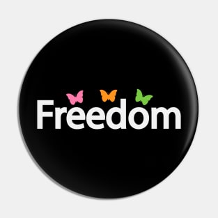 Freedom being free creative design Pin